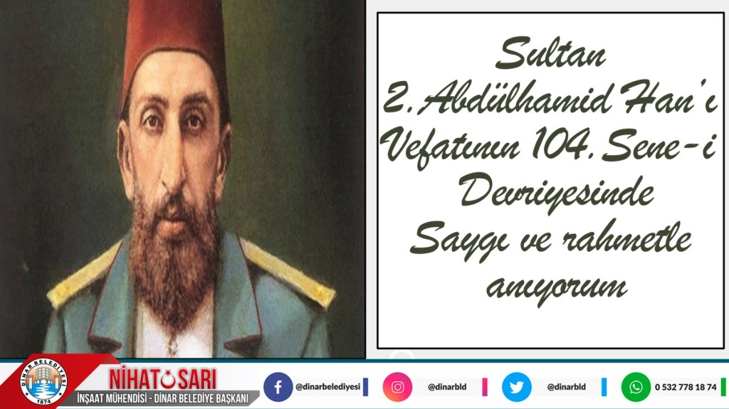 BAŞKAN SARI’DAN SULTAN II. ABDÜLHAMİD HAN’I ANMA MESAJI