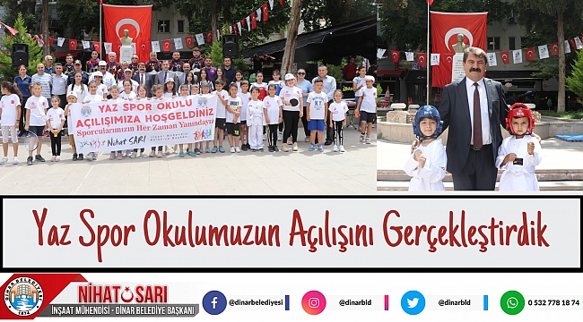BAŞKAN SARI, “YAZ SPOR OKULUMUZUN AÇILIŞINI GERÇEKLEŞTİRDİK”