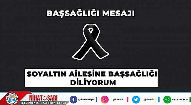 Belediye Başkanımız Nihat Sarı’dan Başsağlığı Mesajı