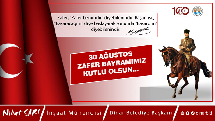 BELEDİYE BAŞKANIMIZ NİHAT SARI, “30 AĞUSTOS ZAFERİNİN 100.YILINI COŞKUYLA KUTLUYORUZ”