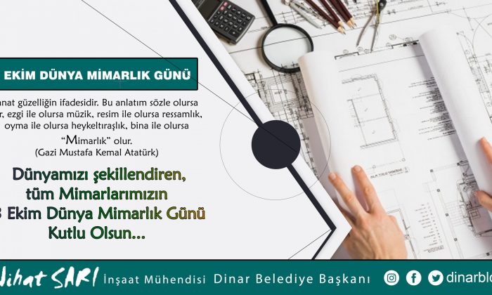 BELEDİYE BAŞKANIMIZ NİHAT SARI’DAN DÜNYA MİMARLIK GÜNÜ MESAJI