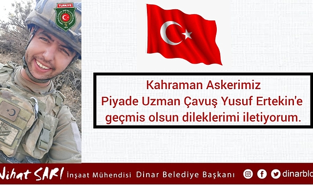 Belediye Başkanımız Nihat Sarı’dan Kahraman Askerimize geçmiş olsun mesajı 