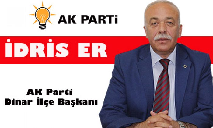 AK PARTİ İLÇE BAŞKANI İDRİS ER’İN 10 KASIM MESAJI