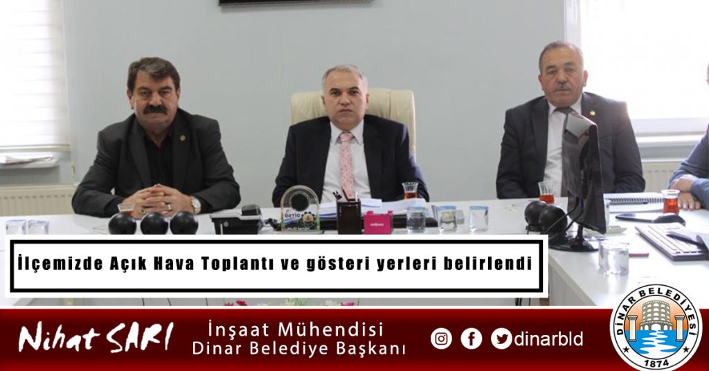 İLÇEMİZDE AÇIK HAVA TOPLANTI VE GÖSTERİ YERLERİ BELİRLENDİ