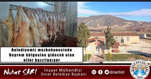 Belediyemiz mezbahanesinde Deprem bölgesine gidecek olan etler hazırlanıyor