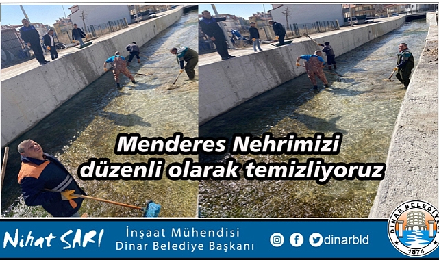 MENDERES NEHRİMİZ DÜZENLİ OLARAK TEMİZLENİYOR