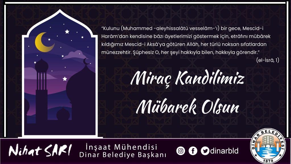 Belediye Başkanımız Nihat Sarı’dan Miraç Kandili Mesajı