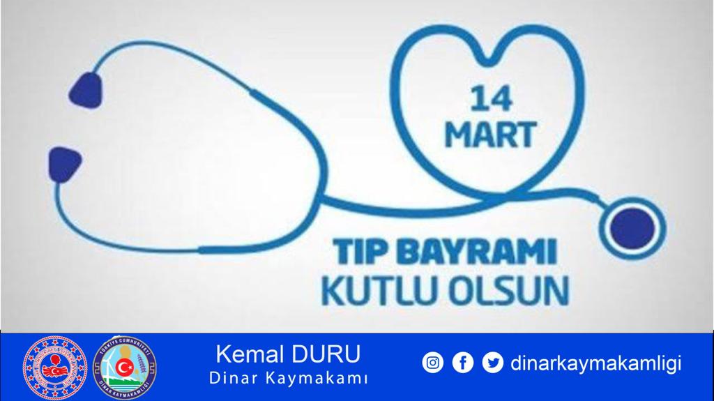 KAYMAKAMIMIZ KEMAL DURU’NUN 14 MART TIP BAYRAMI MESAJI