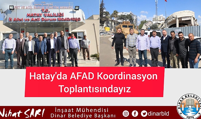 BELEDİYE BAŞKANIMIZ NİHAT SARI, HATAY’DA AFAD KOORDİNASYON TOPLANTISINDA