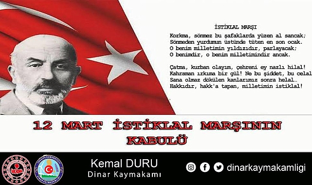 KAYMAKAMIMIZ KEMAL DURU’NUN 12 MART İSTİKLAL MARŞIMIZIN KABULÜ ve MEHMET AKİF ERSOY’U ANMA GÜNÜ MESAJI