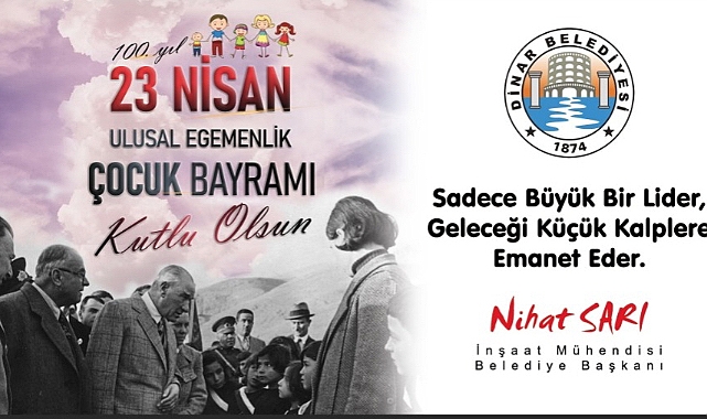 23 Nisan Ulusal Egemenlik ve Çocuk Bayramı Kutlu Olsun 