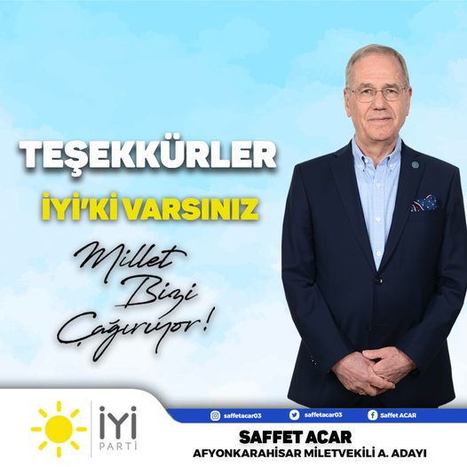 SAFFET ACAR ;”İYİ PARTİ ÜYELERİNE TEŞEKKÜR ETTİ”