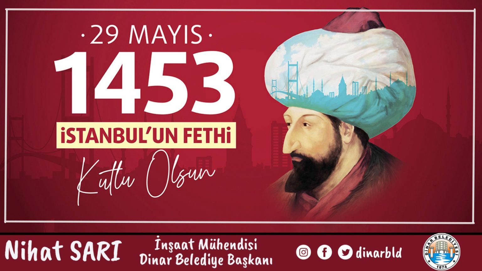 BELEDİYE BAŞKANIMIZ NİHAT SARI’DAN İSTANBUL’UN FETHİ MESAJI 