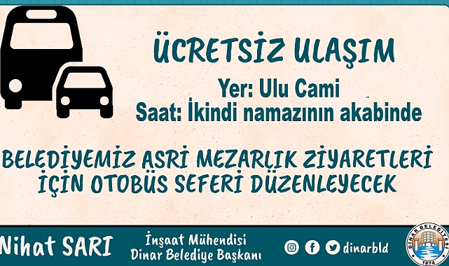 BELEDİYEMİZ MEZARLIK ZİYARETİ İÇİN ÜCRETSİZ OTOBÜS SEFERLERİ DÜZENLEYECEK