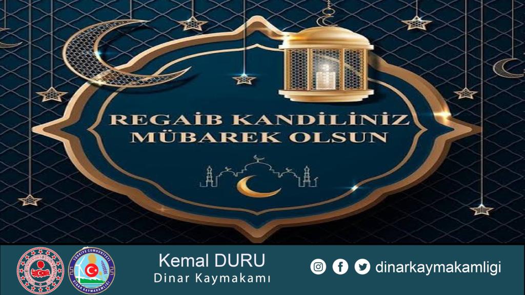 KAYMAKAMIMIZ KEMAL DURU’NUN REGAİB KANDİLİ MESAJI 1 554ad88d 596e 4980 a9ff 37b0c28f7127