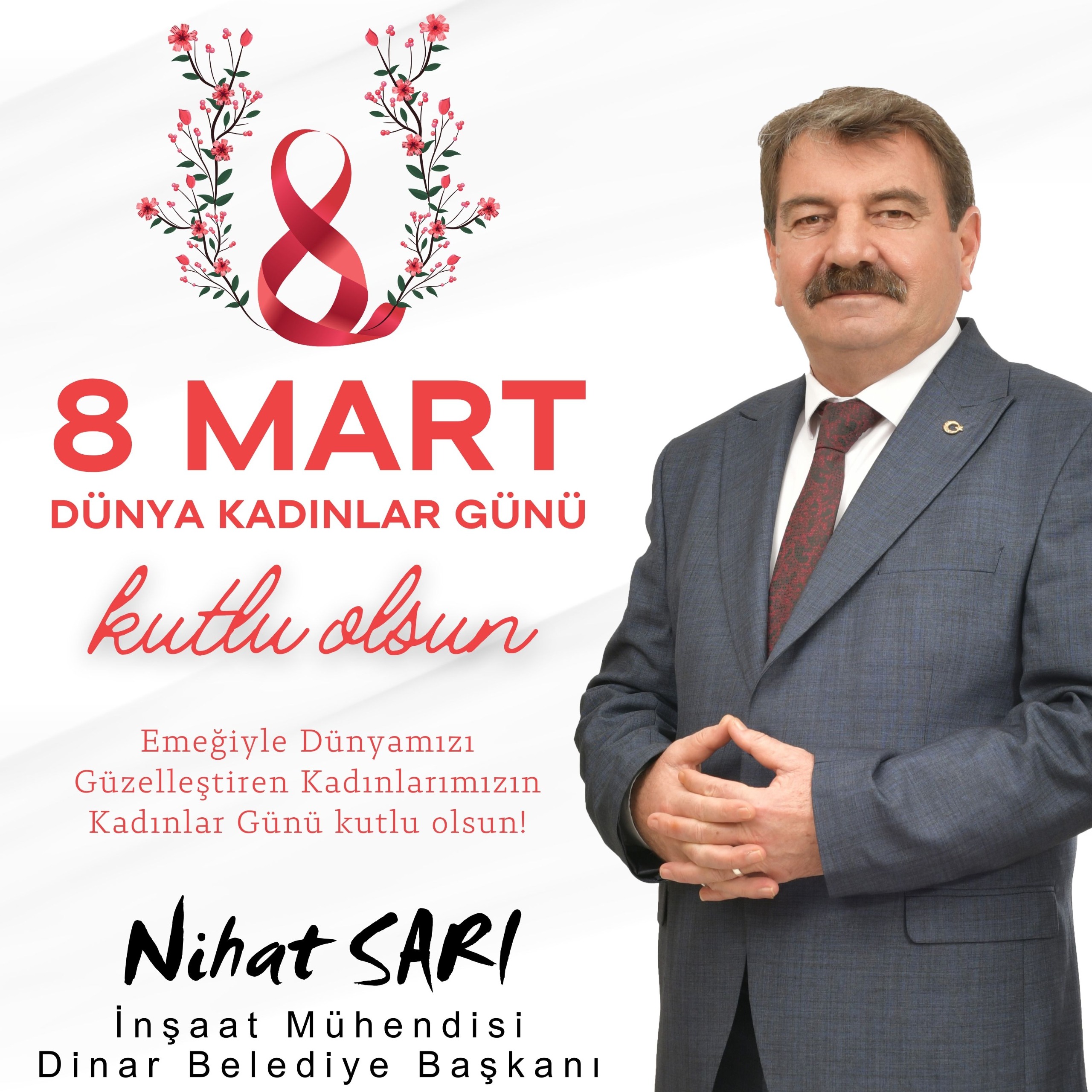 Dinar Belediye Başkanımız Nihat Sarı 8 Mart Dünya Kadınlar Günü dolayısıyla bir mesaj yayımladı.