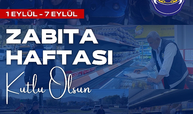 Başkan Topçu; “Zabıta Teşkilatı’nın Kuruluşunun 198. Yılı ve   Zabıta Haftası Kutlu Olsun..! “
