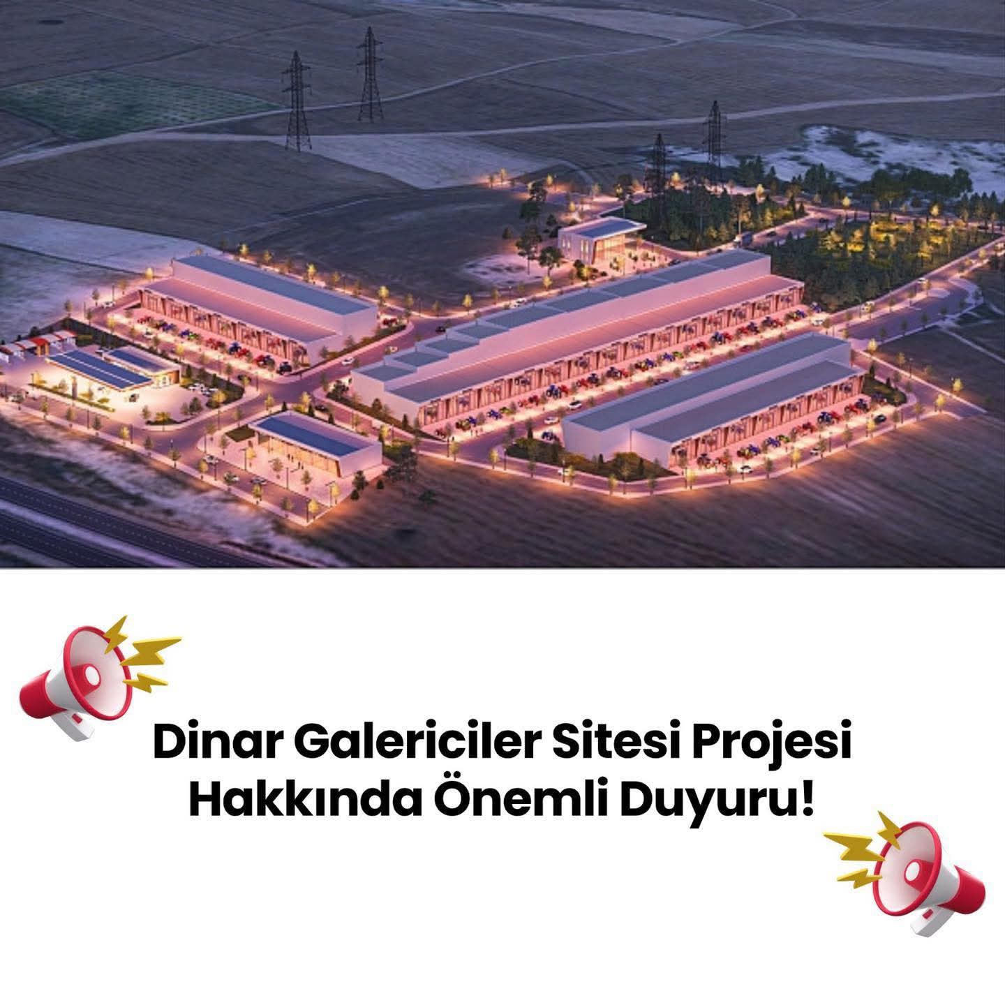 DİNAR GALERİCİLER SİTESİ PROJESİ HAKKINDA ÖNEMLİ DUYURU!