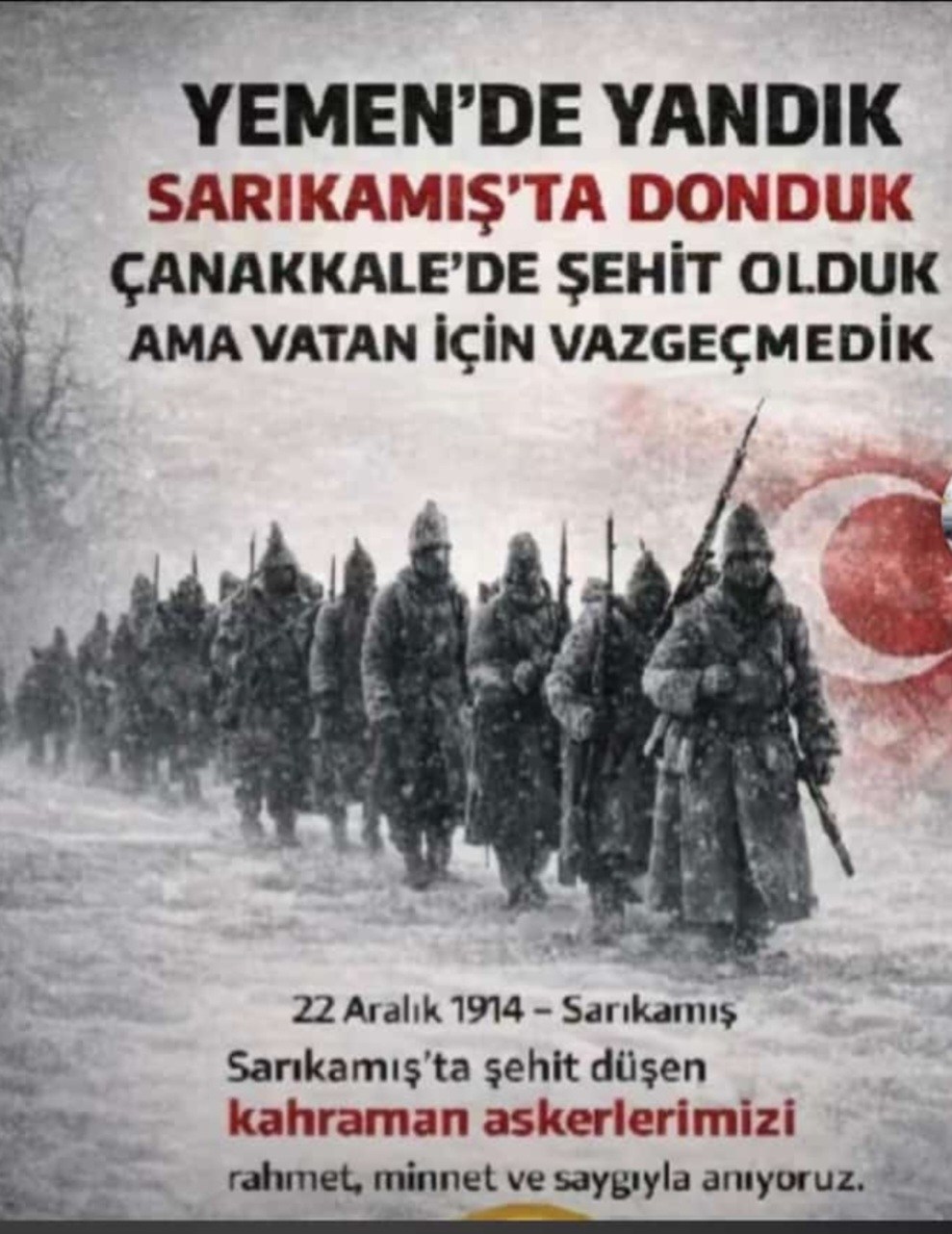 22 ARALIK 1914’TEKİ SARIKAMIŞ ŞEHİTLERİMİZİ RAHMETLE ANIYORUZ